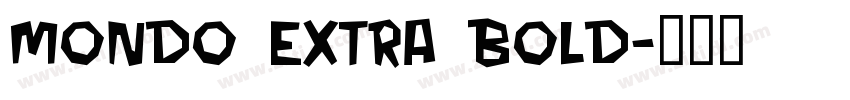 Mondo Extra Bold字体转换